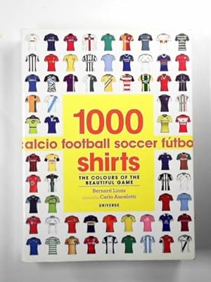 Immagine del venditore per 1000 football shirts: the colors of the beautiful game venduto da Cotswold Internet Books