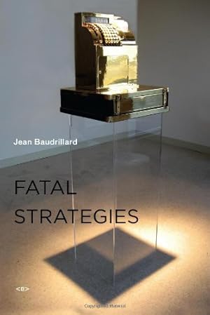 Seller image for Fatal Strategies (Semiotext(e) / Foreign Agents) by Baudrillard, Jean [Paperback ] for sale by booksXpress