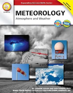 Seller image for Meteorology, Grades 6 - 12: Atmosphere and Weather (Expanding Science Skills Series) by Logan, La Verne, Powers Ph.D., Don [Paperback ] for sale by booksXpress
