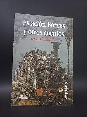 Imagen del vendedor de Estacin Borges y otros cuentos - Primera edicin a la venta por Libros de Ultramar Alicante