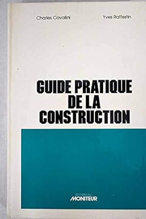 Seller image for Guide pratique de la construction. Les participants, les moyens et le droulement d'une opration for sale by Tamery