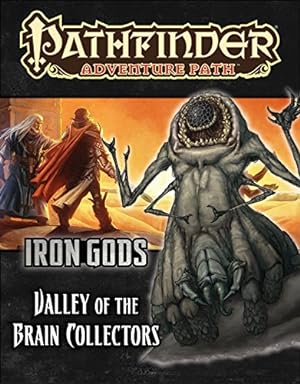 Seller image for Pathfinder Adventure Path: Iron Gods Part 4 - Valley of the Brain Collectors by Shel, Mike [Paperback ] for sale by booksXpress