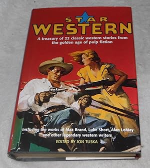 Seller image for Star Western: A Treasury of 22 Classic Western Stories from the Golden Age of Pulp Fiction for sale by Pheonix Books and Collectibles