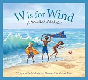 Seller image for W is for Wind: A Weather Alphabet (Science Alphabet) by Michaels, Pat [Paperback ] for sale by booksXpress