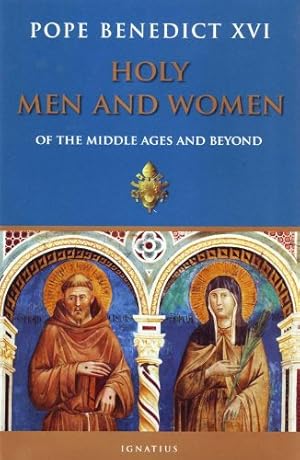 Immagine del venditore per Holy Men and Women Of the Middle Ages and Beyond by Pope Benedict XVI [Hardcover ] venduto da booksXpress