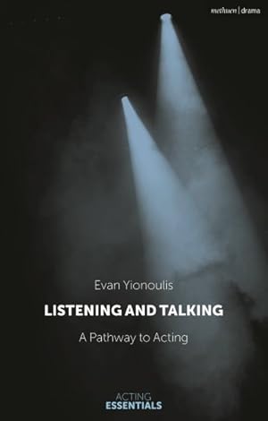 Imagen del vendedor de Listening and Talking : A Pathway to Acting a la venta por GreatBookPrices