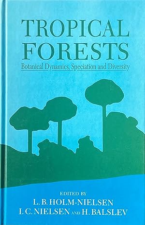 Image du vendeur pour Tropical forests: botanical dynamics, speciation and diversity mis en vente par Acanthophyllum Books