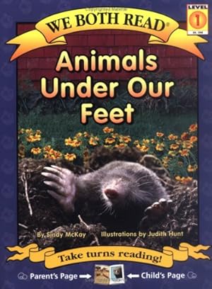 Seller image for Animals Under Our Feet (We Both Read - Level 1 (Quality)) by McKay, Sindy [Paperback ] for sale by booksXpress