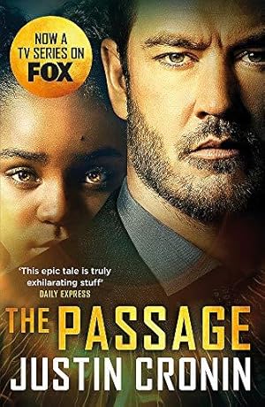 Imagen del vendedor de The Passage: The original post-apocalyptic virus thriller: chosen as Time Magazine's one of the best books to read during self-isolation in the Coronavirus outbreak a la venta por WeBuyBooks 2
