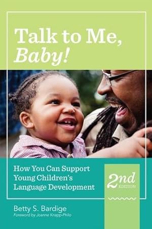 Immagine del venditore per Talk to Me, Baby!: How You Can Support Young Children's Language Development, Second Edition [Soft Cover ] venduto da booksXpress