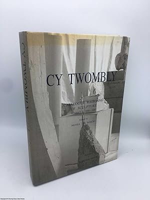 Seller image for Cy Twombly Catalogue Raisonne of Sculpture: Vol I 1946-1997 for sale by 84 Charing Cross Road Books, IOBA