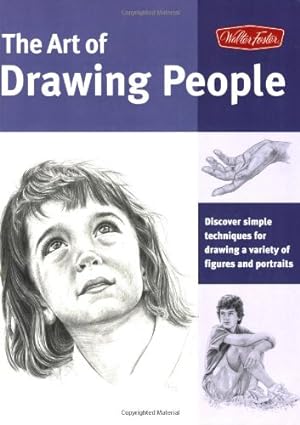 Bild des Verkufers fr Art of Drawing People: Discover simple techniques for drawing a variety of figures and portraits (Collector's Series) by Kauffman Yaun, Debra, Powell, William, Goldman, Ken, Foster, Walter [Paperback ] zum Verkauf von booksXpress