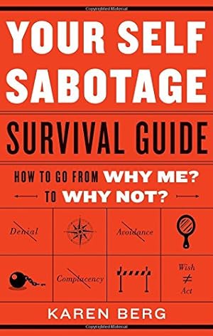 Seller image for Your Self-Sabotage Survival Guide: How to Go From Why Me? to Why Not? [Soft Cover ] for sale by booksXpress