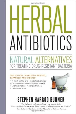 Imagen del vendedor de Herbal Antibiotics, 2nd Edition: Natural Alternatives for Treating Drug-resistant Bacteria by Buhner, Stephen Harrod [Paperback ] a la venta por booksXpress