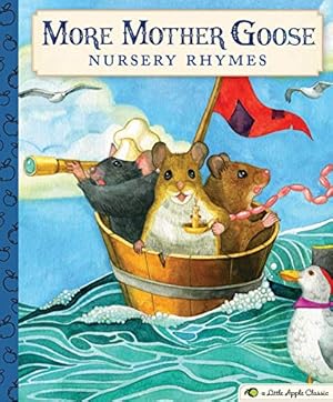 Imagen del vendedor de More Mother Goose Nursery Rhymes: A Little Apple Classic (Little Apple Books) [Hardcover ] a la venta por booksXpress