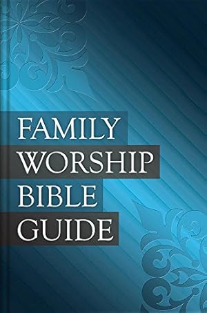 Seller image for Family Worship Bible Guide - Bonded Leather Gift Edition by Joel R Beeke, Michael Barrett, Jerry Bilkes, Paul Smalley [Leather Bound ] for sale by booksXpress