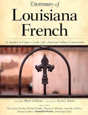 Seller image for Dictionary of Louisiana French: As Spoken in Cajun, Creole, and American Indian Communities [Hardcover ] for sale by booksXpress