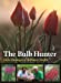 Immagine del venditore per The Bulb Hunter (Texas A&M AgriLife Research and Extension Service Series) [Soft Cover ] venduto da booksXpress