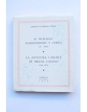 Immagine del venditore per El peliciego: bandolerismo y odisea (18. - 1841) - La aventura carlista de Miguel Lozano (1842 - 1874) venduto da LIBRERA SOLAR DEL BRUTO