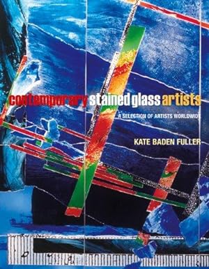 Immagine del venditore per Contemporary Stained Glass Artists: A Selection of Artists Worldwide venduto da WeBuyBooks