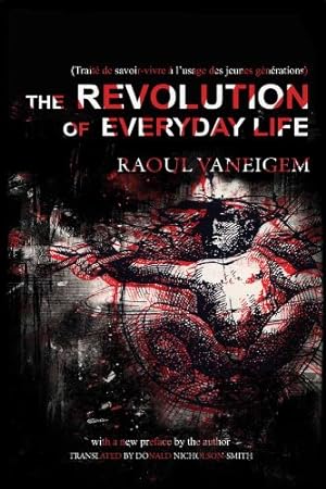 Seller image for The Revolution of Everyday Life by Vaneigem, Raoul [Paperback ] for sale by booksXpress