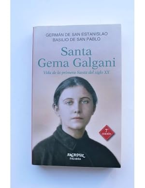 Immagine del venditore per Santa Gema Galgani. Vida de la primera sante del siglo XX venduto da LIBRERA SOLAR DEL BRUTO
