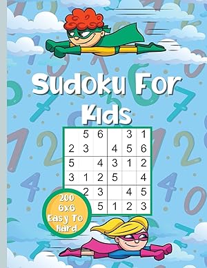 Seller image for Sudoku For Kids: 200 Very Easy To Hard Sudoku puzzles for Smart Kids 6x6 with solutions for sale by Redux Books