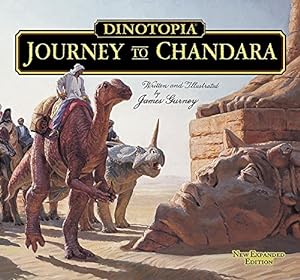 Image du vendeur pour Dinotopia: Journey To Chandara (Calla Editions) by Gurney, James [Hardcover ] mis en vente par booksXpress