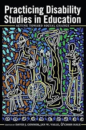 Seller image for Practicing Disability Studies in Education: Acting Toward Social Change (17) for sale by WeBuyBooks