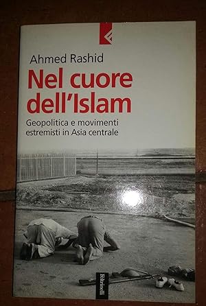 Seller image for Nel cuore dell'Islam. Geopolitica e movimenti estremisti in Asia centrale for sale by MULTI BOOK