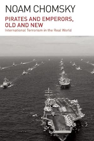 Bild des Verkufers fr Pirates and Emperors, Old and New: International Terrorism in the Real World by Chomsky, Noam [Paperback ] zum Verkauf von booksXpress