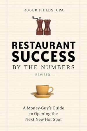 Seller image for Restaurant Success by the Numbers, Second Edition: A Money-Guy's Guide to Opening the Next New Hot Spot by Fields, Roger [Paperback ] for sale by booksXpress