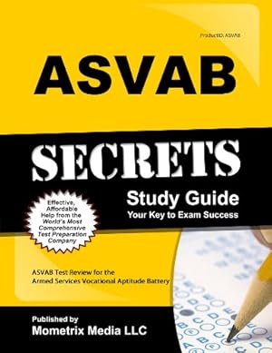 Seller image for ASVAB Secrets Study Guide: ASVAB Test Review for the Armed Services Vocational Aptitude Battery by ASVAB Exam Secrets Test Prep Team [Paperback ] for sale by booksXpress