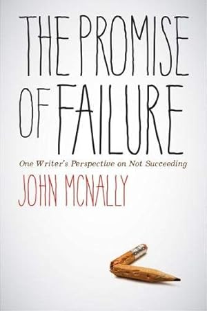 Immagine del venditore per The Promise of Failure: One Writer's Perspective on Not Succeeding [Soft Cover ] venduto da booksXpress