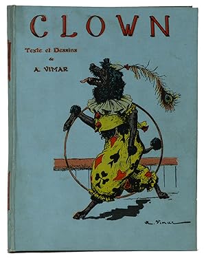 Bild des Verkufers fr Clown. Texte et illustration de A. Vimar. zum Verkauf von Librairie de l'Amateur
