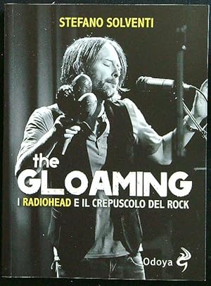 The gloaming. I Radiohead e il crepuscolo del rock