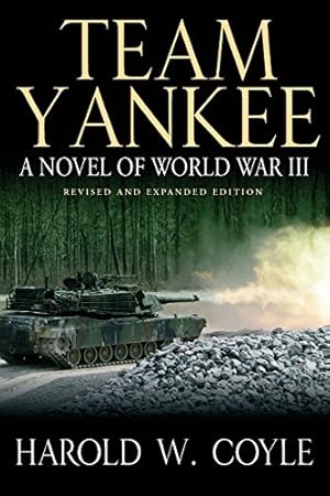 Image du vendeur pour Team Yankee: A Novel of World War III by Coyle, Harold [Hardcover ] mis en vente par booksXpress