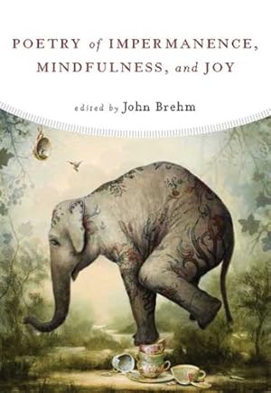 Seller image for The Poetry of Impermanence, Mindfulness, and Joy [Paperback ] for sale by booksXpress