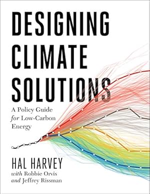 Immagine del venditore per Designing Climate Solutions: A Policy Guide for Low-Carbon Energy by Orvis, Robbie, Harvey, Hal, Rissman, Jeffrey [Paperback ] venduto da booksXpress