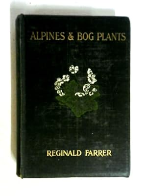 Bild des Verkufers fr Alpine And Bog-Plants. zum Verkauf von World of Rare Books