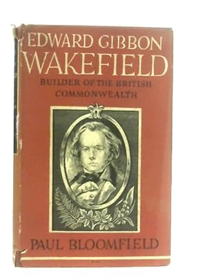 Bild des Verkufers fr Edward Gibbon Wakefield zum Verkauf von World of Rare Books