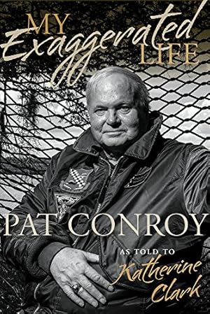 Seller image for My Exaggerated Life: Pat Conroy (Non Series) [Hardcover ] for sale by booksXpress