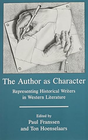 Image du vendeur pour The Author As Character: Representing Historical Writers in Western Literature [Hardcover ] mis en vente par booksXpress