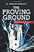 Immagine del venditore per The Proving Ground by G. Bruce Knecht [Paperback ] venduto da booksXpress