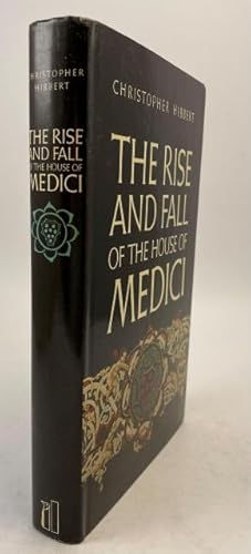 Bild des Verkufers fr The Rise and Fall of the House of Medici. zum Verkauf von Rnnells Antikvariat AB