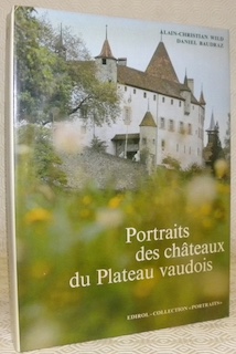 Seller image for Portraits des chteaux du Plateau vaudois. Collection Portraits. for sale by Bouquinerie du Varis