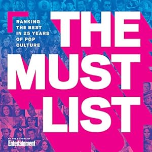 Seller image for The Must List: Ranking the Best in 25 Years of Pop Culture by The Editors of Entertainment Weekly [Hardcover ] for sale by booksXpress