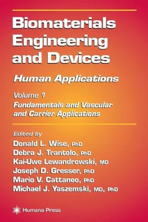 Imagen del vendedor de Biomaterials Engineering and Devices: Human Applications: Vol 1: Fundamentals and Vascular and Carrier Applications [Paperback ] a la venta por booksXpress