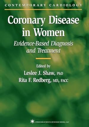 Imagen del vendedor de Coronary Disease in Women: Evidence-Based Diagnosis and Treatment (Contemporary Cardiology) [Paperback ] a la venta por booksXpress