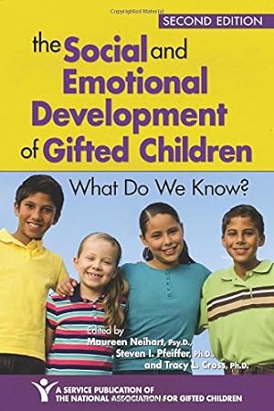 Seller image for The Social and Emotional Development of Gifted Children: What Do We Know? by Neihart Psy.D., Maureen, Pfeiffer Ph.D., Steven, Cross Ph.D., Tracy [Paperback ] for sale by booksXpress